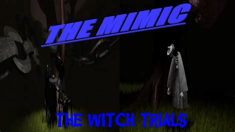 ROBLOX The Mimic The Witch Trials YouTube