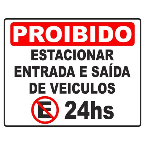 Placa Proibido Estacionar Entrada E Saida De Veiculos 24hs Shopee Brasil