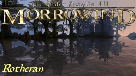 Morrowind Modded RP Episode 50 Rotheran YouTube