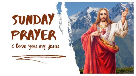 Prayer For Sunday Morning Sunday Prayers Weekly Prayer For Today