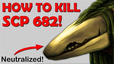 How To Eliminate Scp 682 Scp 682 Termination Attempt Youtube