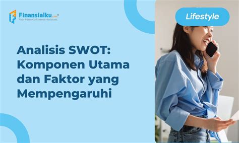 Analisis SWOT Pengertian Manfaat Dan Contohnya Mekari 49 OFF