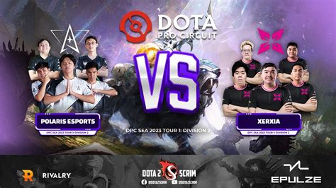 Polaris Esports Vs Xerxia Dpc Sea Tour Division Ii Game