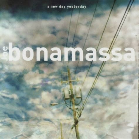 A New Day Yesterday Joe Bonamassa Songs Reviews Credits Allmusic