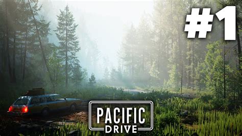 Pacific Drive Gameplay Walkthrough Part 1 New Driving Survival Game