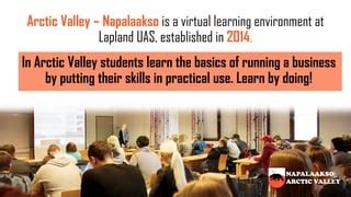 Napalaakso Arctic Valley Virtual Learning Environment At Lapland UAS