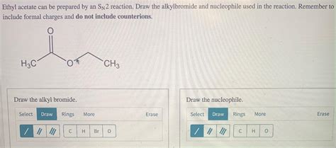 Solved Ethyl Acetate Can Be Prepared By An Sn2 Reaction