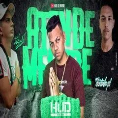 Atende Mestre Hud O Brabo Mc Biel Bh E Dentinho Pl Udio Oficial