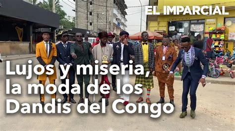 Cómo viste un Dandy La moda exclusiva en una ciudad del Congo