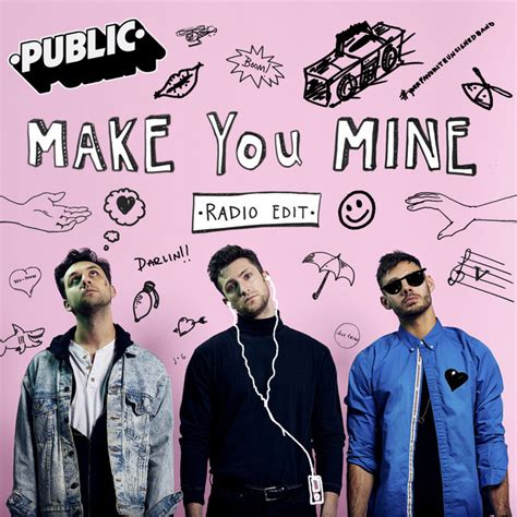 Make You Mine Radio Edit Single By Public Spotify