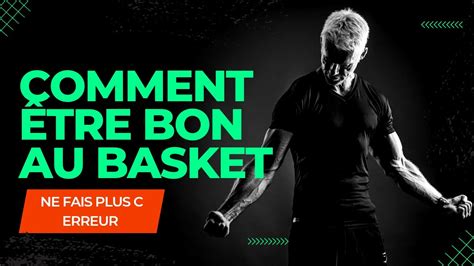 comment être bon au basket rapidement en 2023 YouTube