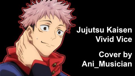 Jujutsu Kaisen Vivid Vice English Acoustic Cover YouTube