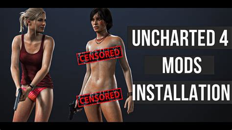 Uncharted 4 PC Mods Installation Guide 2023 Adult And Nude Mods YouTube