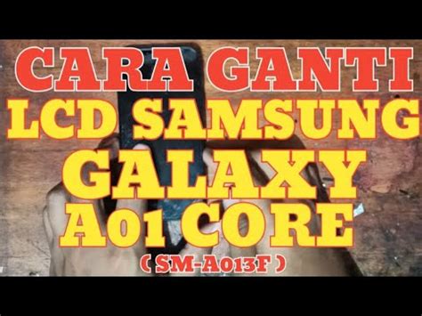 Cara Ganti Lcd Samsung Galaxy A Core Sm A F Youtube