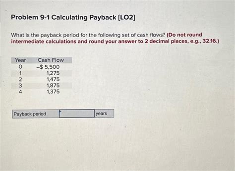 Solved What Is The Payback Period For The Following Set Of Chegg