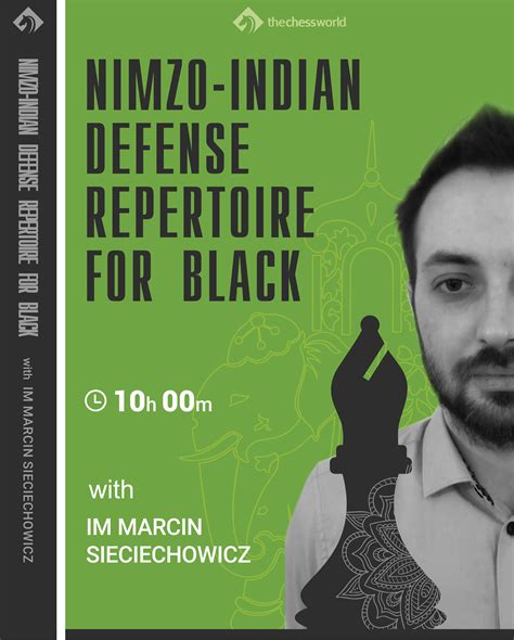 Nimzo Indian Defense Repertoire For Black With IM Marcin Sieciechowicz