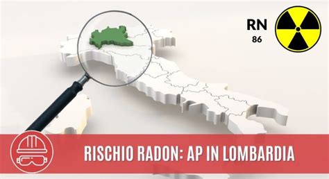 Rischio Radon Anche La Lombardia Ha Individuato Le Sue Aree