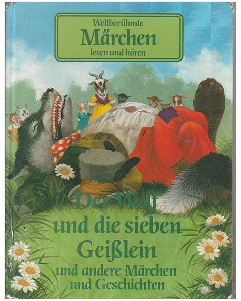 Weltberühmte Märchen Der Wolf und sieben Geißlein und andere