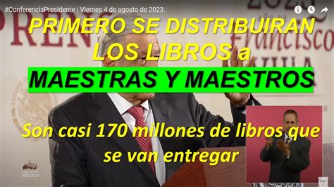 Primero Se Distribuiran Libros A Maestras Y Maestros Son 170 Millones De Libros Que Se Van