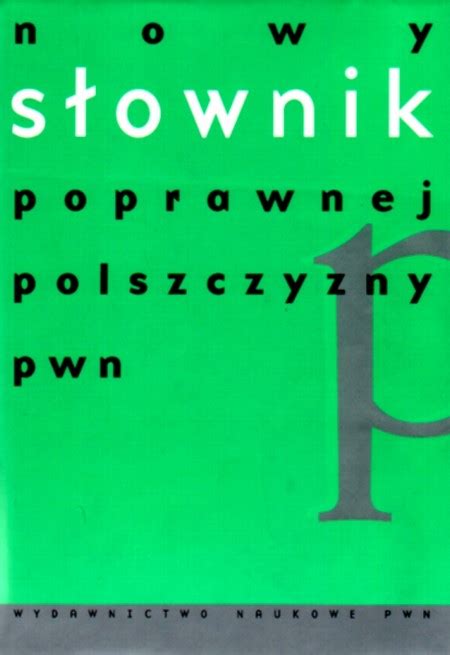 Nowy S Ownik Poprawnej Polszczyzny Markowski Andrzej Twarda Oprawa