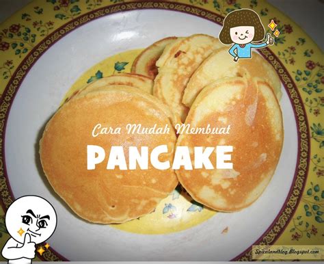 Cara Membuat Pancake Sederhana Enak Dan Mudah Di Rumah