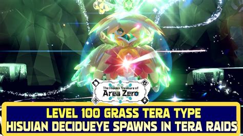 Level Grass Tera Type Hisuian Decidueye Spawns In Tera Raid Dens