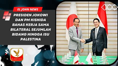 Presiden Jokowi Dan Pm Kishida Bahas Kerja Sama Bilateral Sejumlah