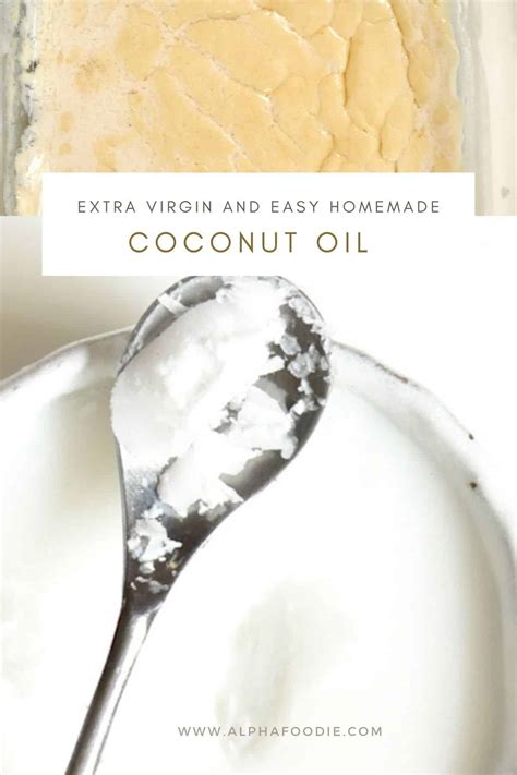 Diy Extra Virgin Coconut Oil Cold Pressed Coconut Oil Alphafoodie