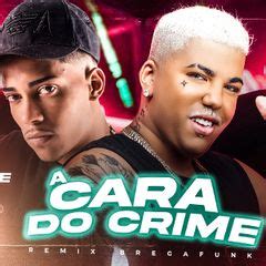 A Cara Do Crime Remix Bregafunk Mc Reizin Ft Mc Poze Do Rodo