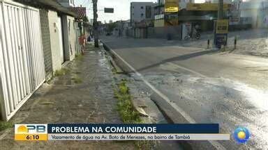 Bom Dia Paraíba Moradores do bairro Tambiá reclamam de vazamento em