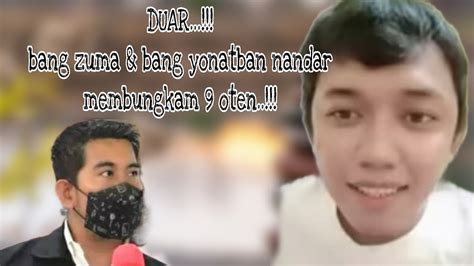 Bang ZUMA Bang Yonathan Nandar Meloempuhkan 9 Oten YouTube