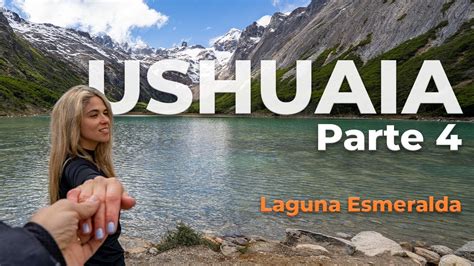 Trekking Laguna Esmeralda Ushuaia K Parte Youtube