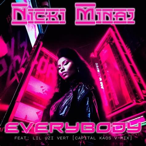 Stream Nicki Minaj Everybody Feat Lil Uzi Vert Capital Kaos V Mix