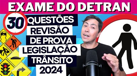 30 QUESTÕES ATUAIS COMENTADAS DO EXAME TEÓRICO 2024 Legislação de