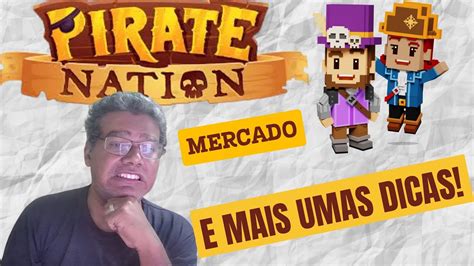 Pirate Nations Mercado E Dicas Quentes Youtube