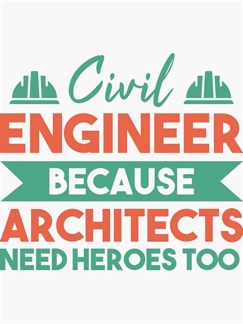 Civil Engineer Because Architects Need Heroes Too Funny Civil