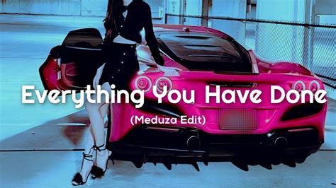 Genesi Everything You Have Done Meduza Edit Car Music Youtube