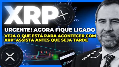 Urgente Ripple Xrp Se Voc Tem Mais De Xrp Voc Precisa