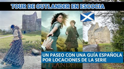 Outlander Escocia Tour Por Lugares De La Serie Youtube