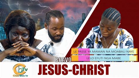 Bravo J Sus Christ Pona H Ritage Ya Famille Maman Boyi Na Bala Youtube