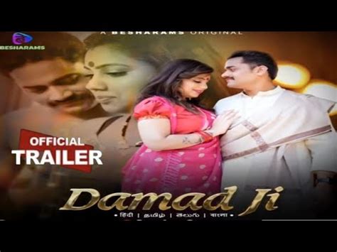 Damad Ji Official Trailer Besharam Ott Kamalika Chanda Upcoming Web