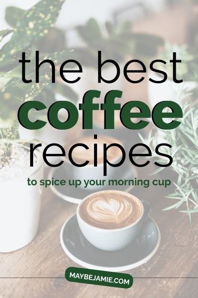 Coffee Recipes To Wake You Up In The Morning (Or Afternoon) | Maybe Jamie