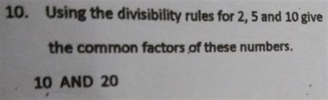 Solved 10 Using The Divisibility Rules For 2 5 And 10 Give The