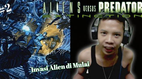 Invasi Alien Di Mulai Aliens Versus Predator Extinction Youtube