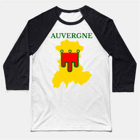 Auvergne Flag Map, France, French Region. - Auvergne - Baseball T-Shirt ...