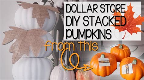 Diy Stacked Pumpkins 🍁 Farmhouse Fall Dollar Tree Diy 🍂🎃 Youtube