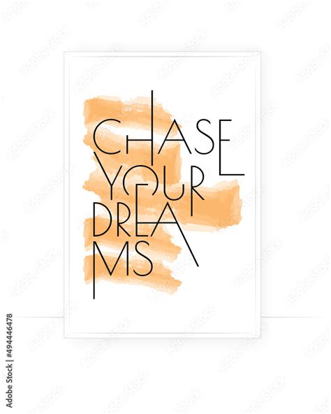 Chase your dreams, vector. Motivational inspirational positive quotes ...