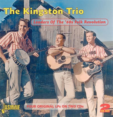 Kingston Trio Leaders Of The 60s Folk Revolution