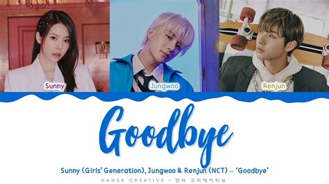 Sunny SNSD Jungwoo Renjun NCT Goodbye Lyrics Color Coded