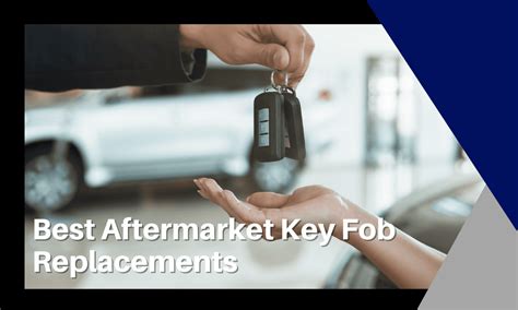 Best Aftermarket Key Fob Replacements Axle And Chassis